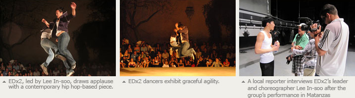 2-1. EDx2, led by Lee In-soo, draws applause with a contemporary hip hop-based piece. 2-2. EDx2 dancers exhibit graceful agility. 2-3. A local reporter interviews EDx2’s leader and choreographer Lee In-soo after the group’s performance in Matanzas