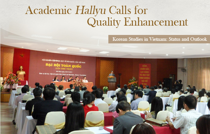 Academic Hallyu Calls for Quality Enhancement Korean Studies in Vietnam: Status and Outlook 