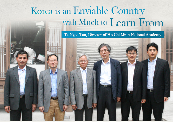 ‘Korea Is is Enviable Country with Much to Learn From’/Ta Ngoc Tan, Director of Ho Chi Minh National Academy, Vietnam